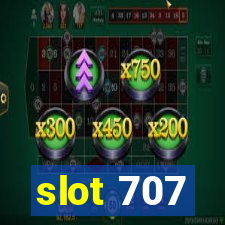 slot 707